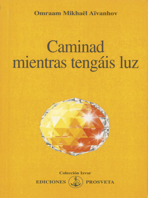 cover image of Caminad mientras tengáis luz
